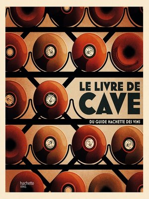 cover image of Le livre de cave du Guide Hachette des vins